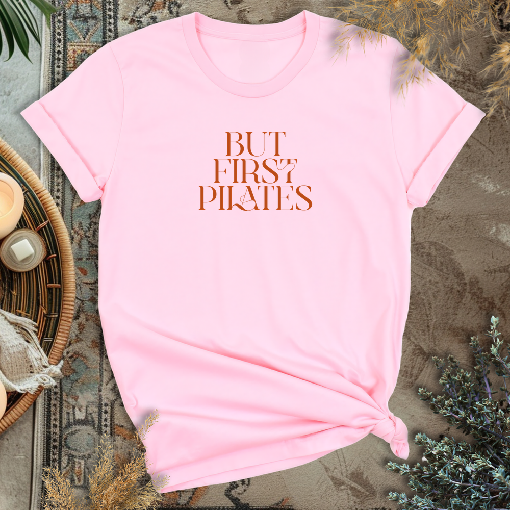 But first Pilates T-Shirt