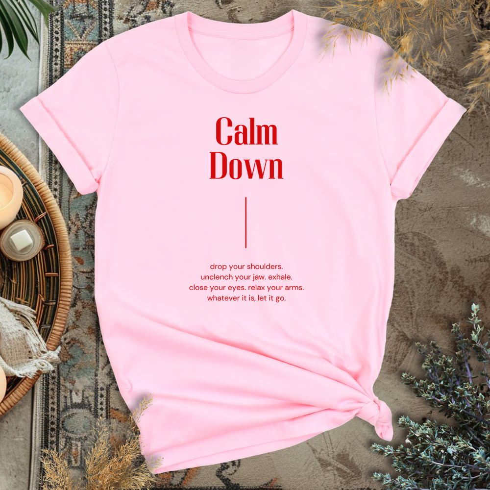 Calm Down T-Shirt