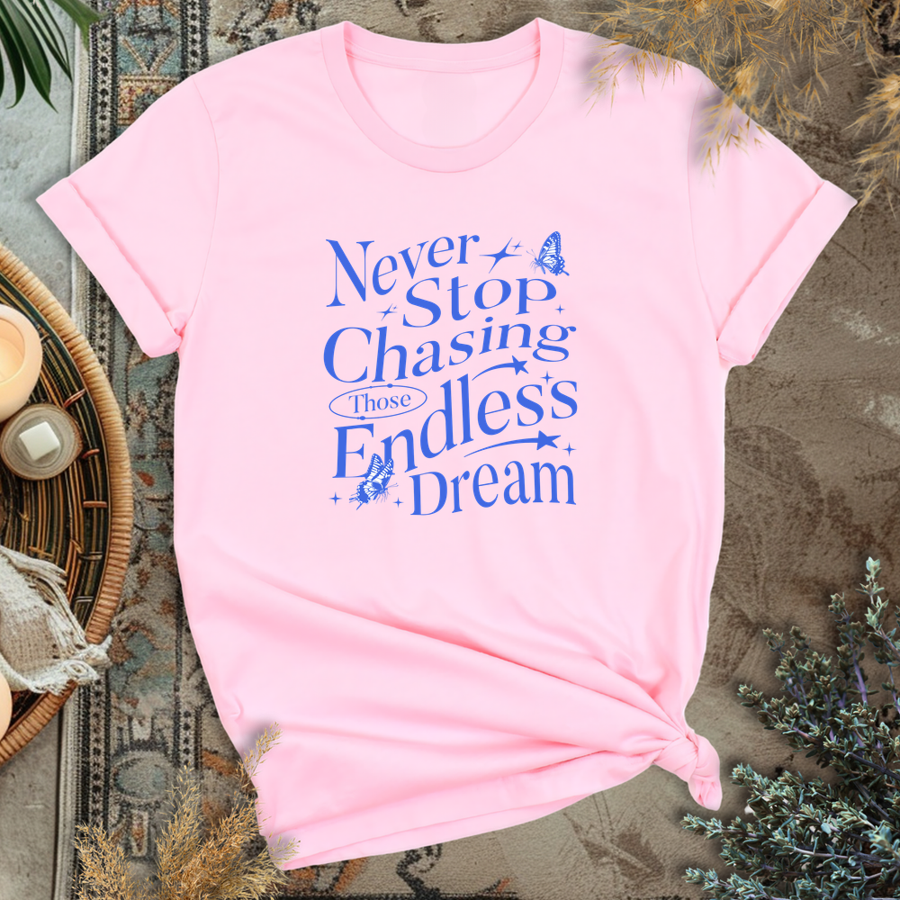 Chasing Dream T-Shirt