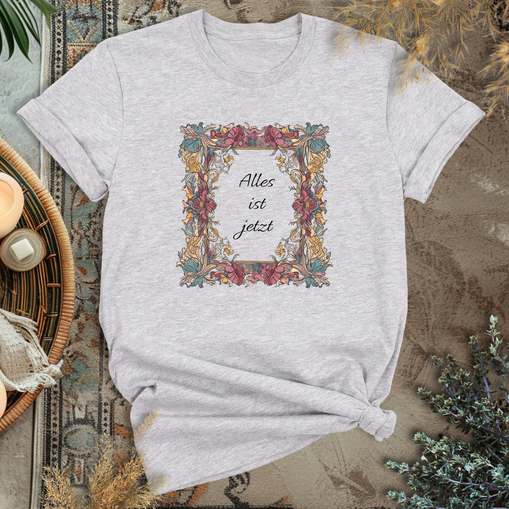 Alles ist jetzt T-Shirt