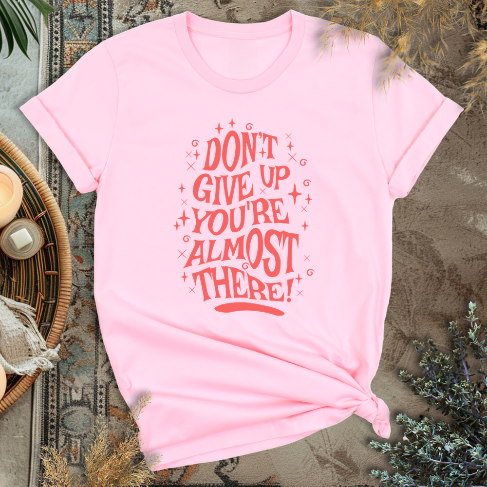 Don't Give Up T-Shirt