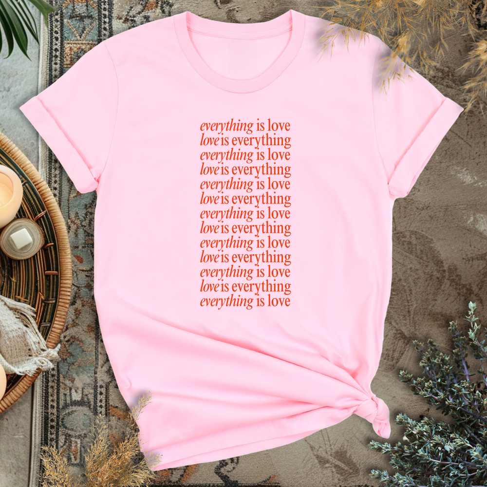 Everything is Love T-Shirt
