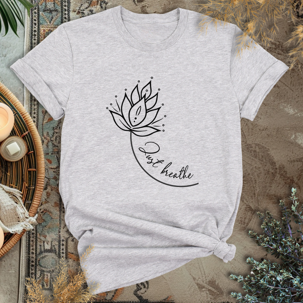 Just breathe T-Shirt