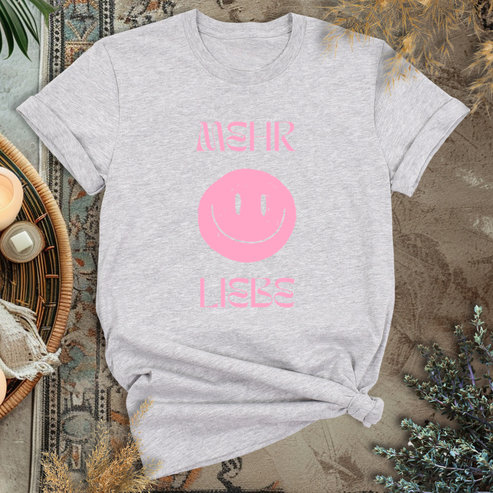 Mehr Liebe T-Shirt
