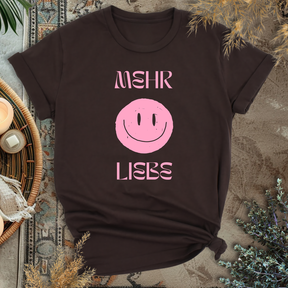 Mehr Liebe T-Shirt