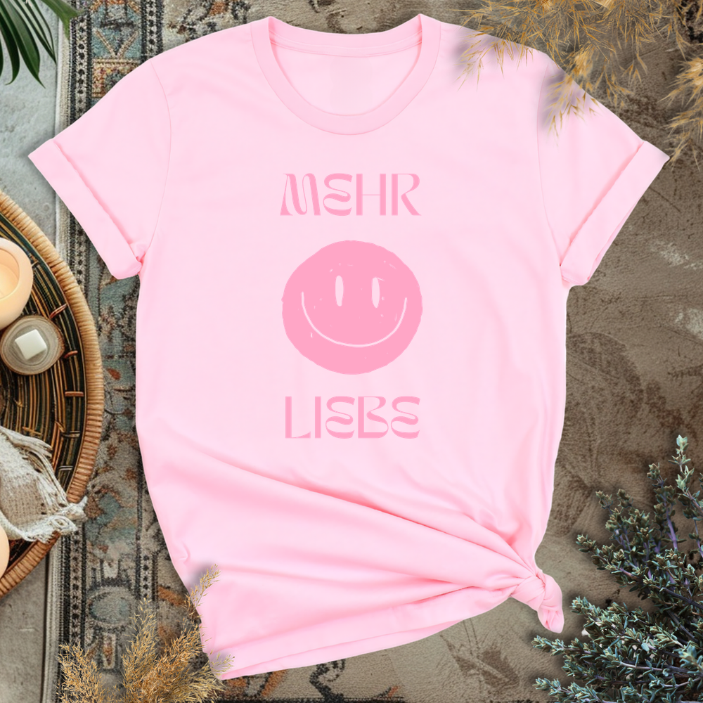 Mehr Liebe T-Shirt