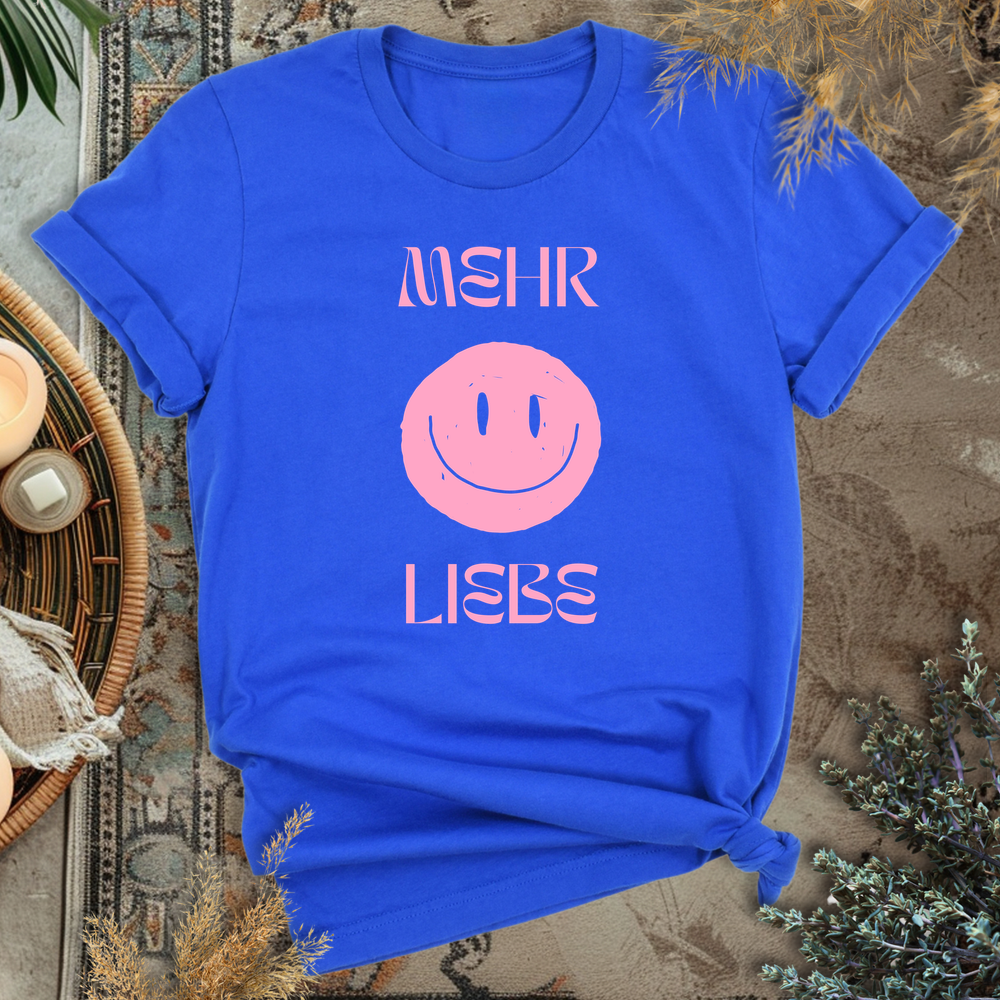 Mehr Liebe T-Shirt