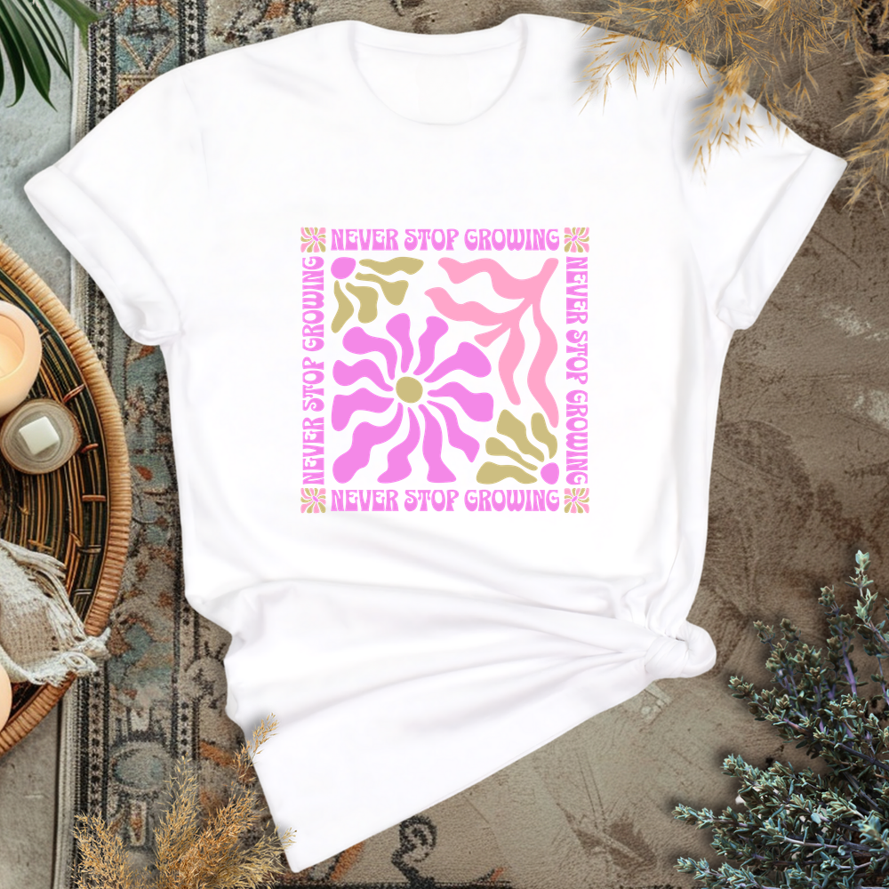 Never Stop Growing T-Shirt