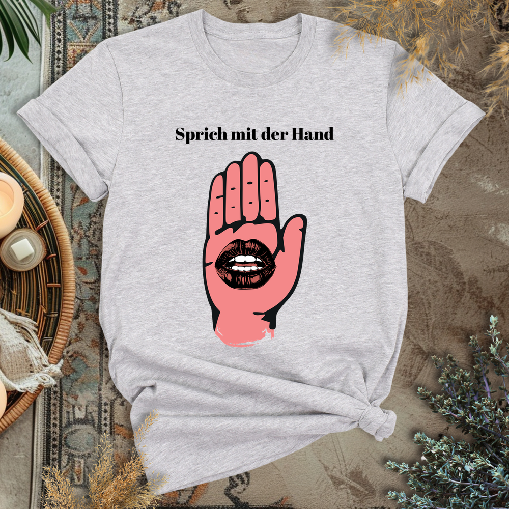 Sprich mit der Hand T-Shirt