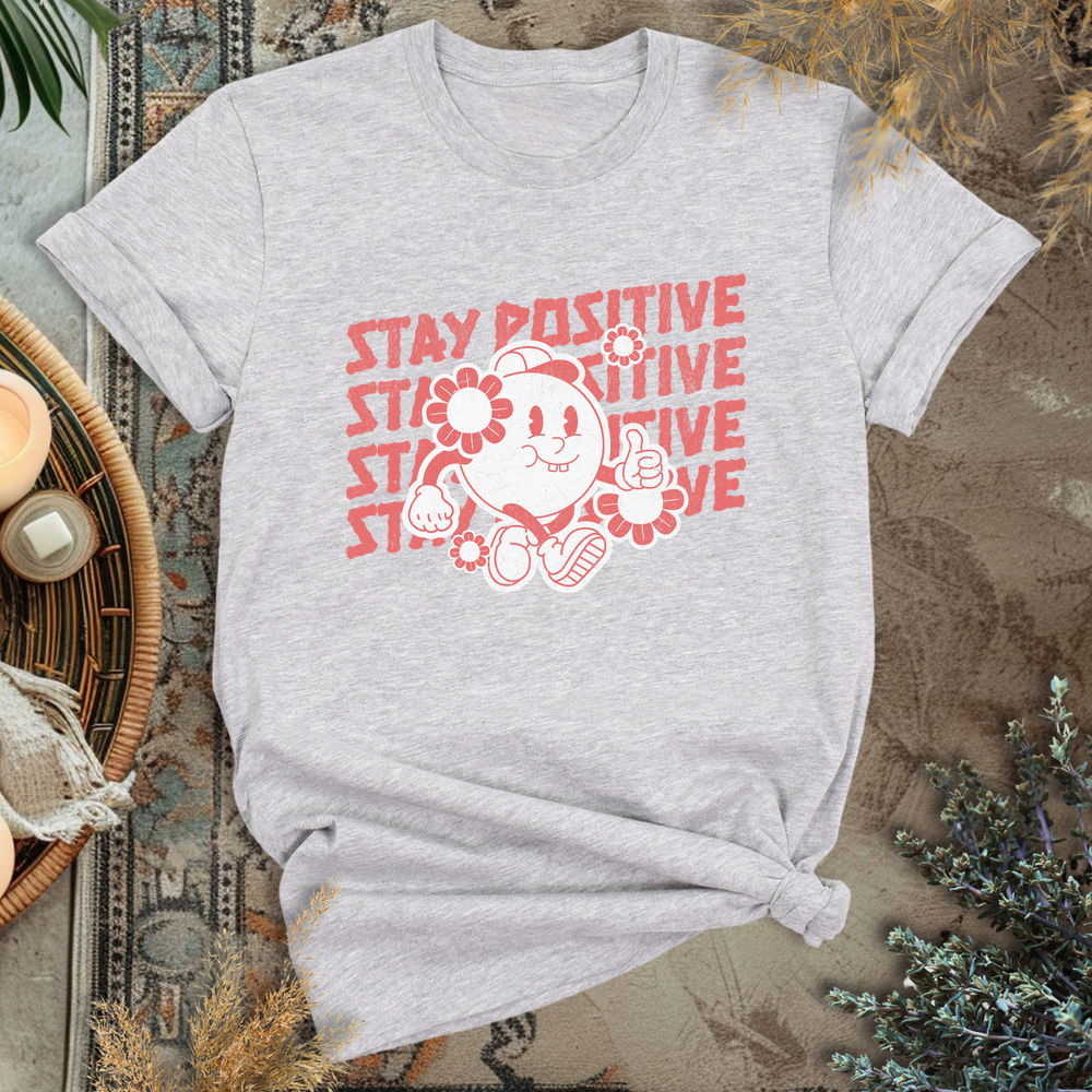 Stay Positive T-Shirt