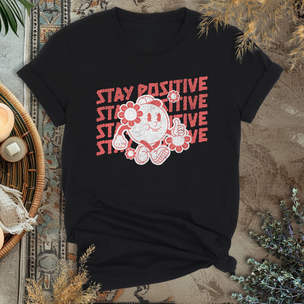 Stay Positive T-Shirt