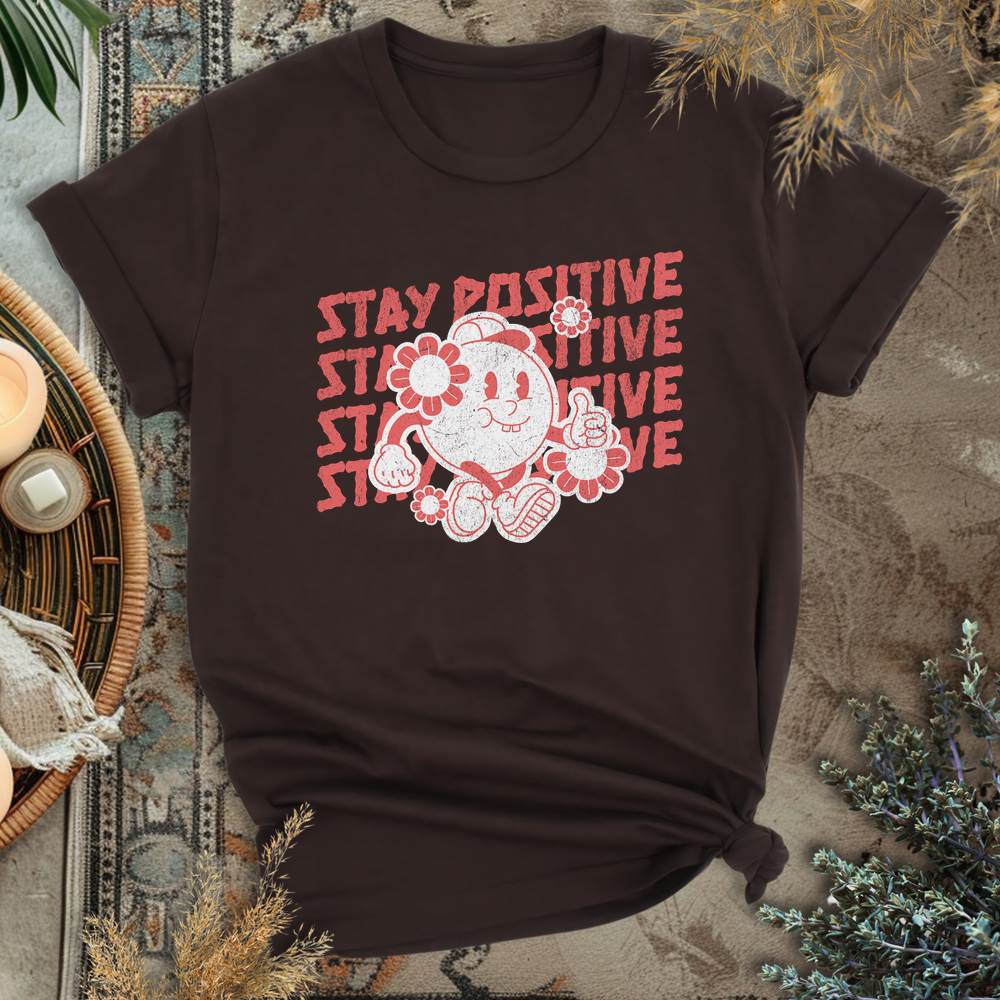 Stay Positive T-Shirt