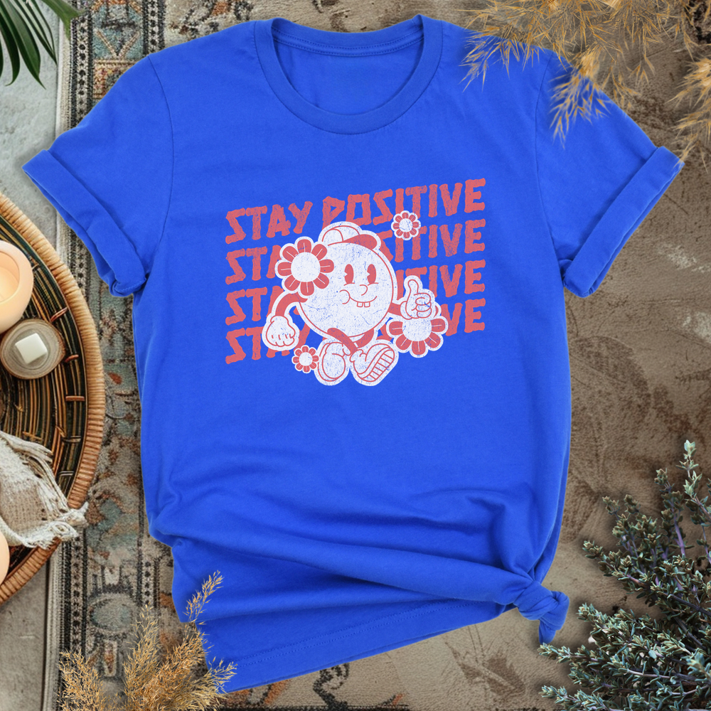 Stay Positive T-Shirt