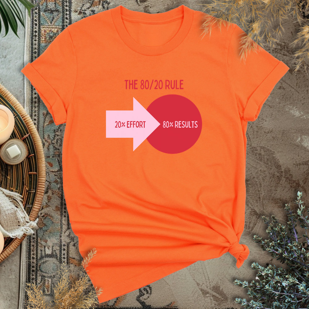 The 80/20 Rule T-Shirt
