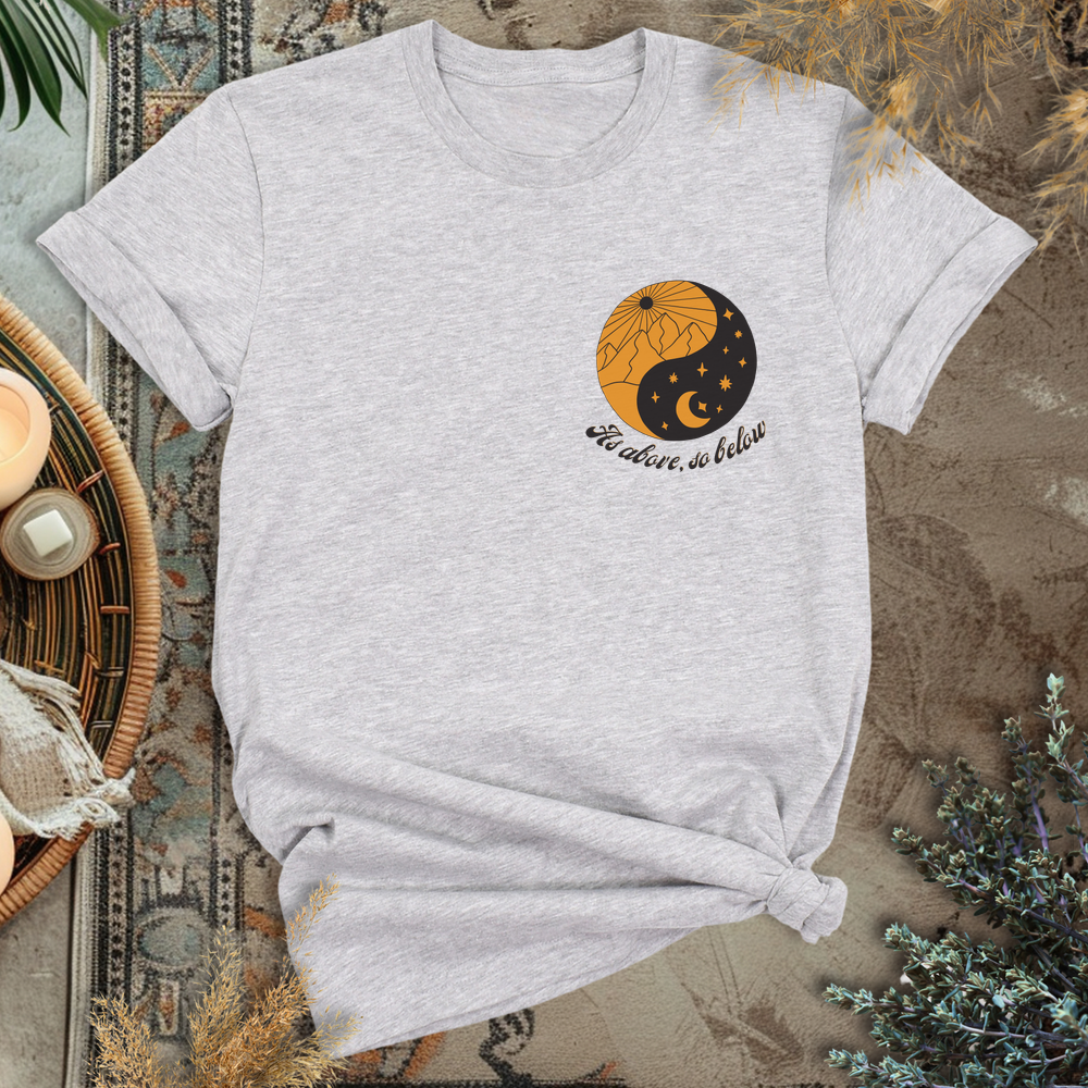 As above, so below T-Shirt
