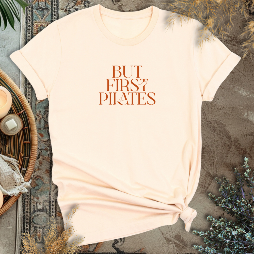 But first Pilates T-Shirt