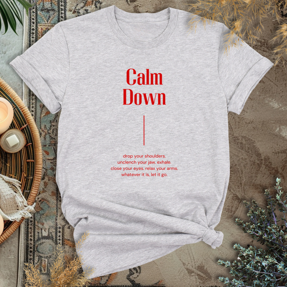 Calm Down T-Shirt
