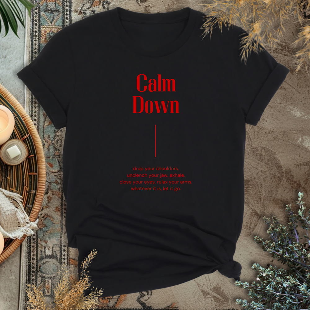 Calm Down T-Shirt