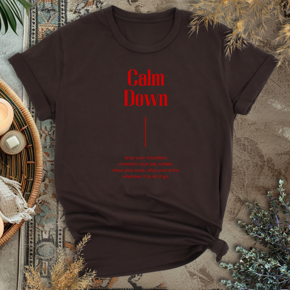 Calm Down T-Shirt
