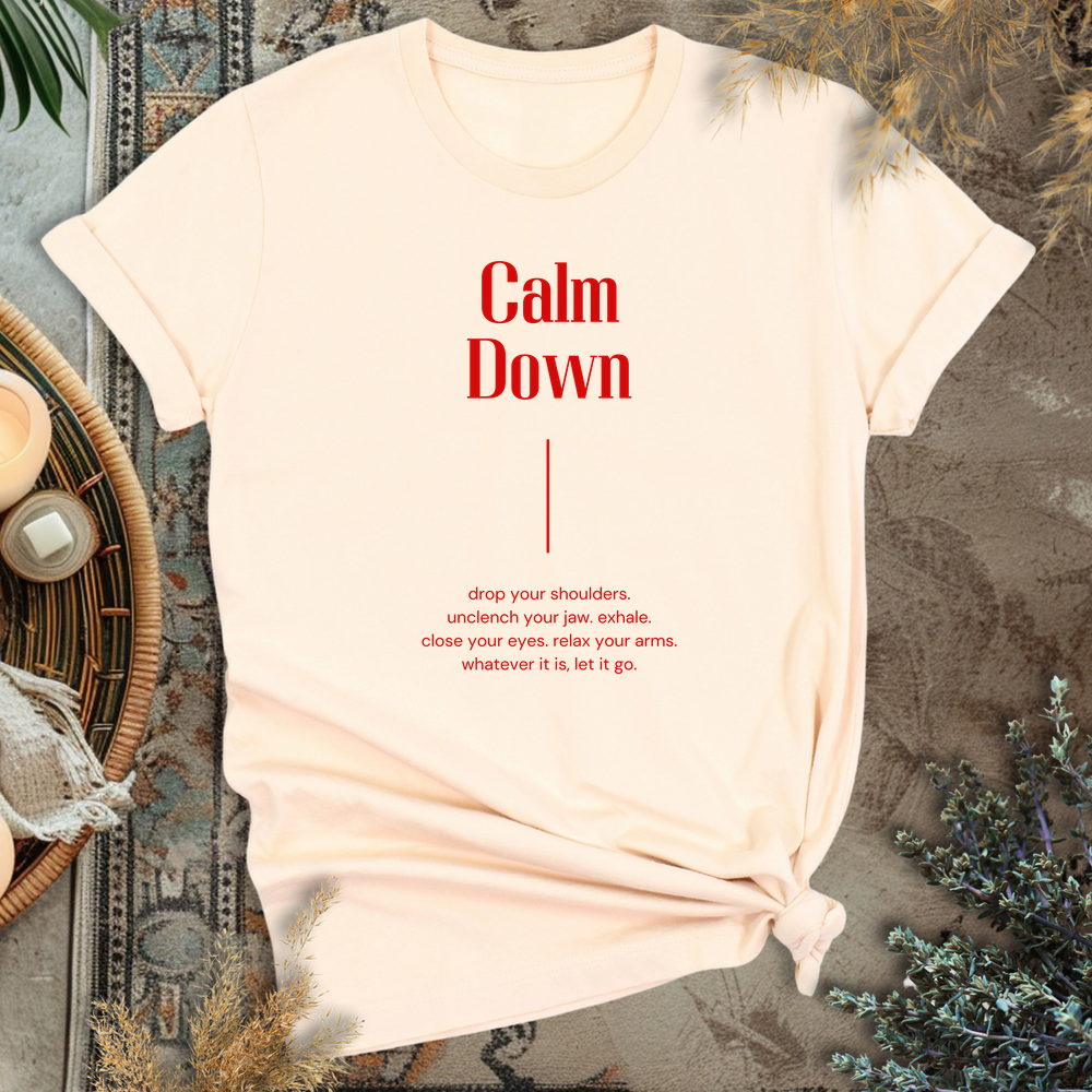 Calm Down T-Shirt