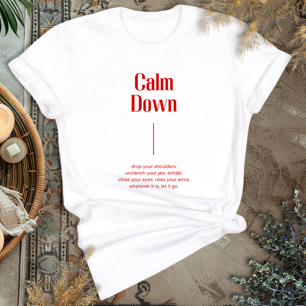 Calm Down T-Shirt