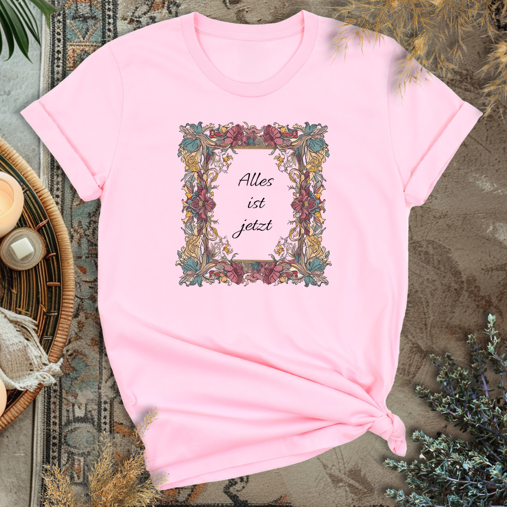 Alles ist jetzt T-Shirt