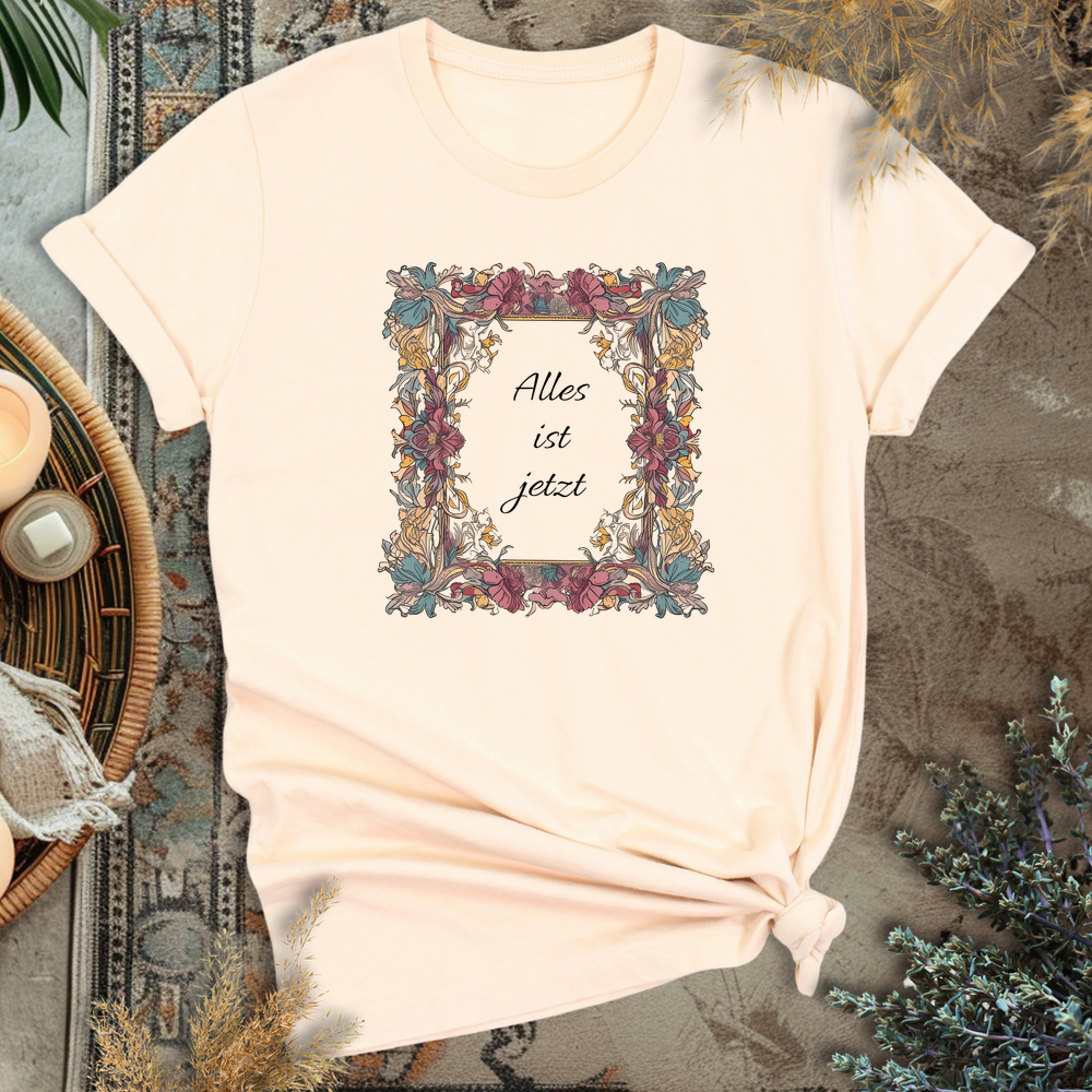 Alles ist jetzt T-Shirt