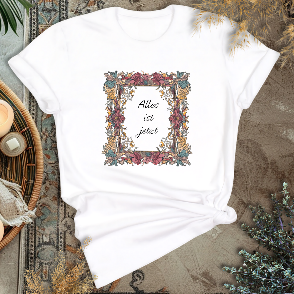Alles ist jetzt T-Shirt