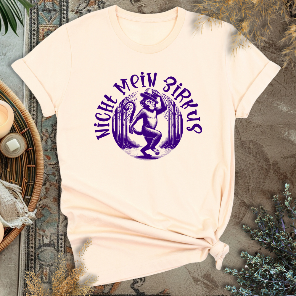 Nicht mein Zirkus T-Shirt