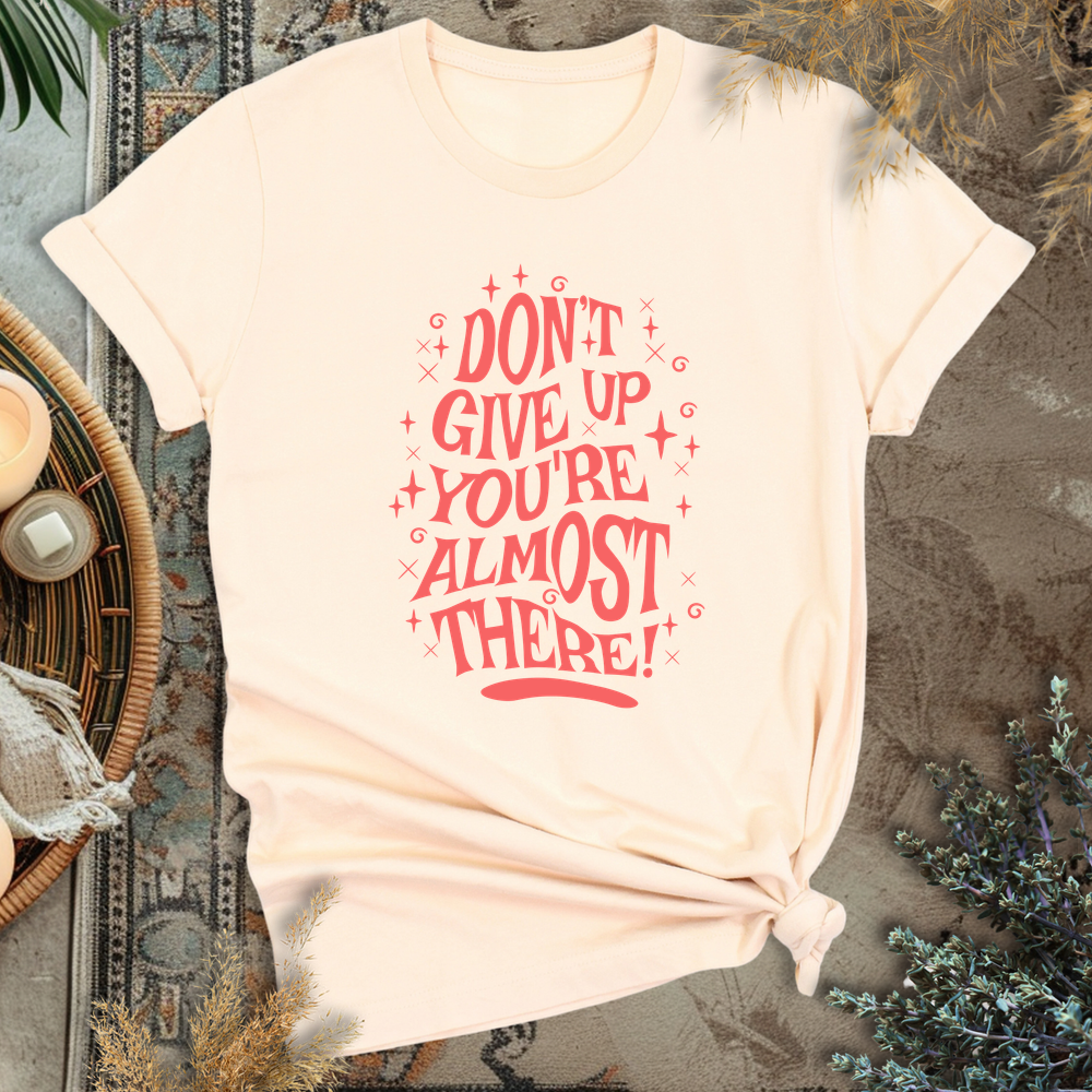 Don't Give Up T-Shirt