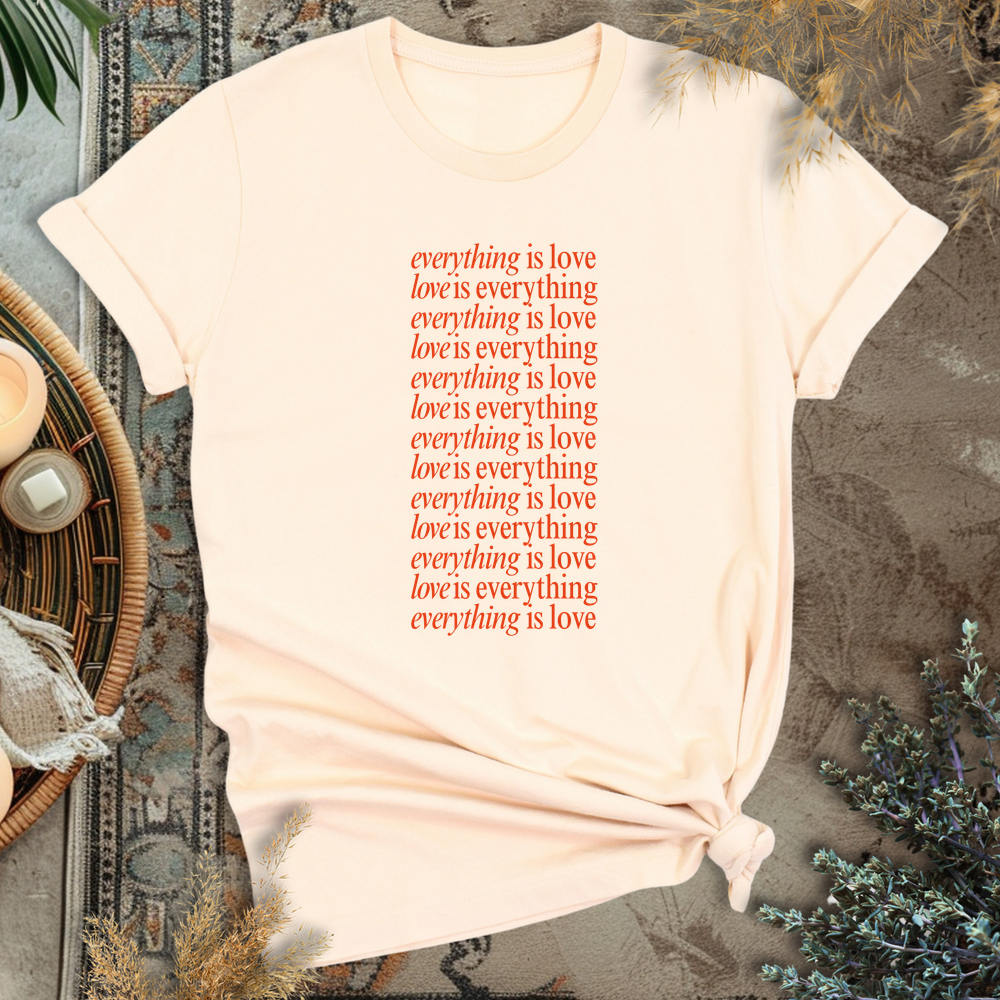 Everything is Love T-Shirt