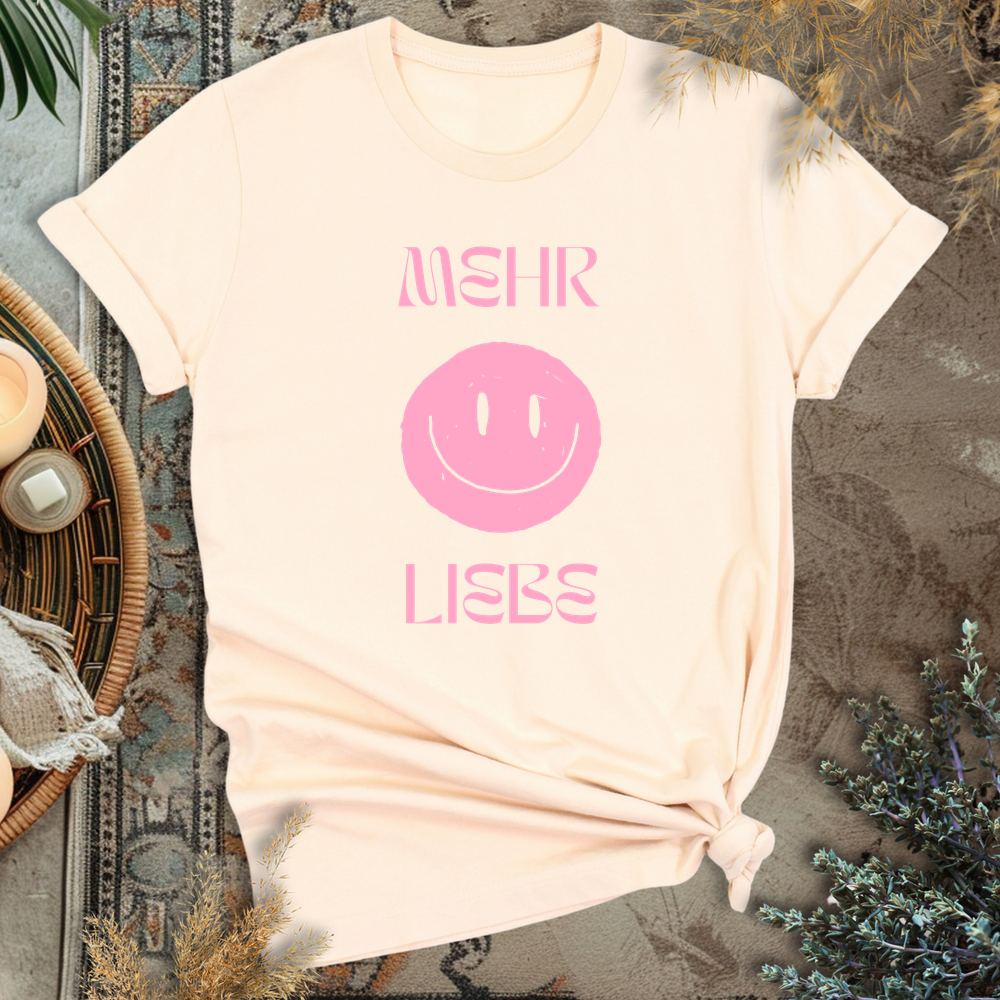 Mehr Liebe T-Shirt