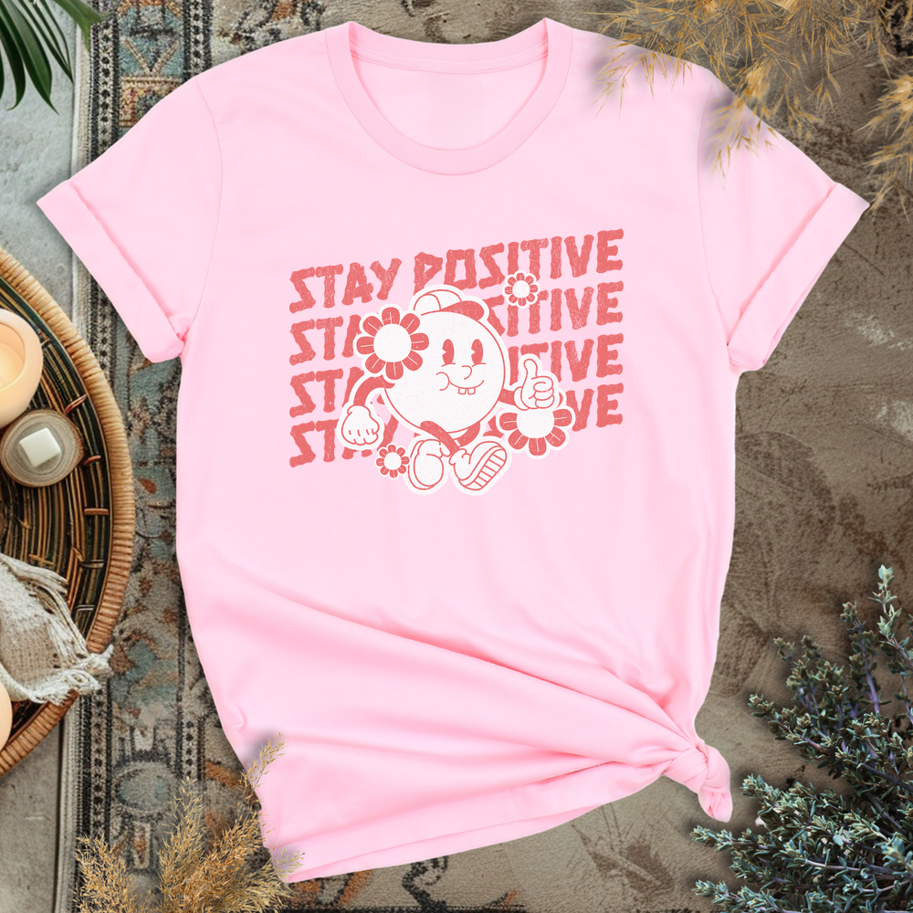 Stay Positive T-Shirt