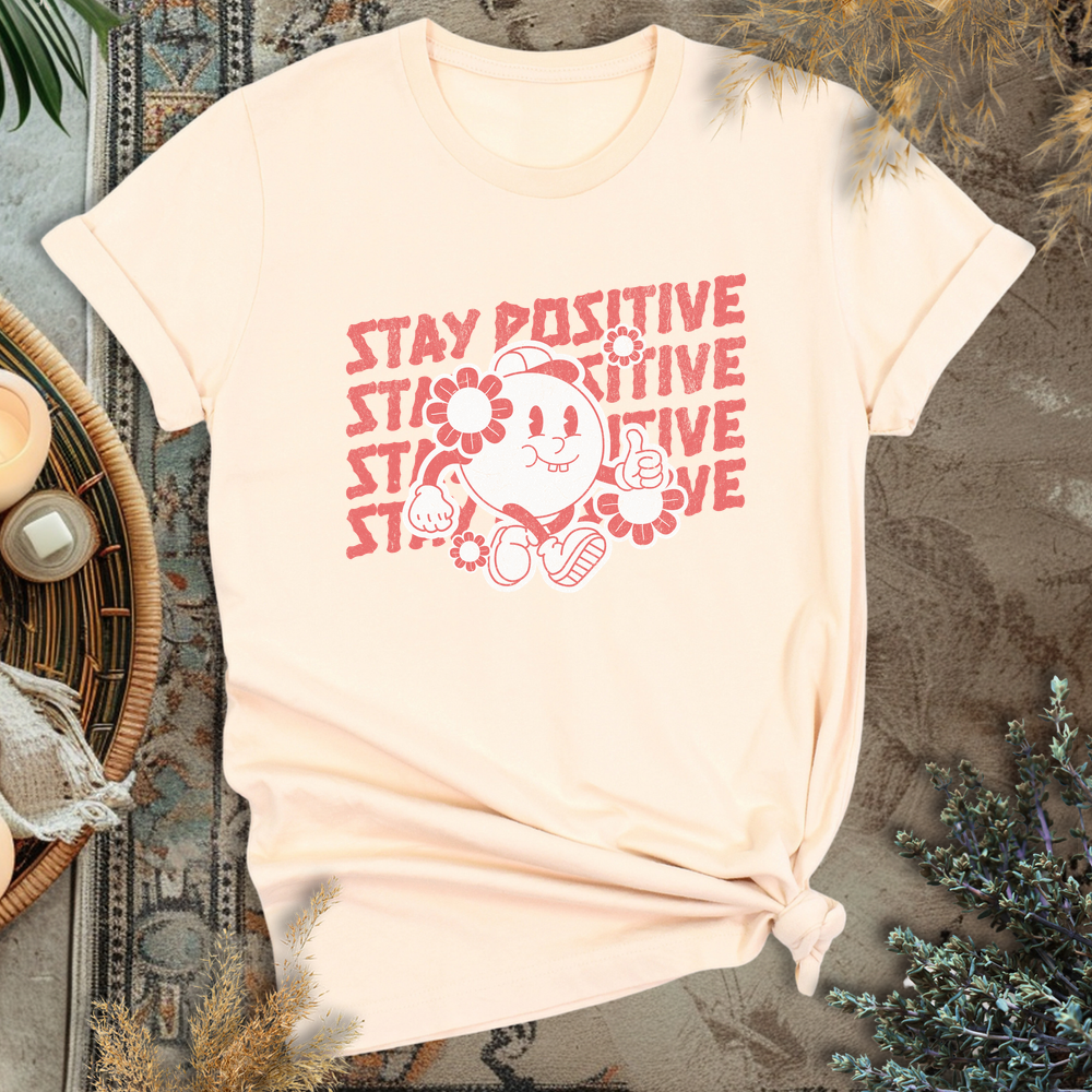 Stay Positive T-Shirt