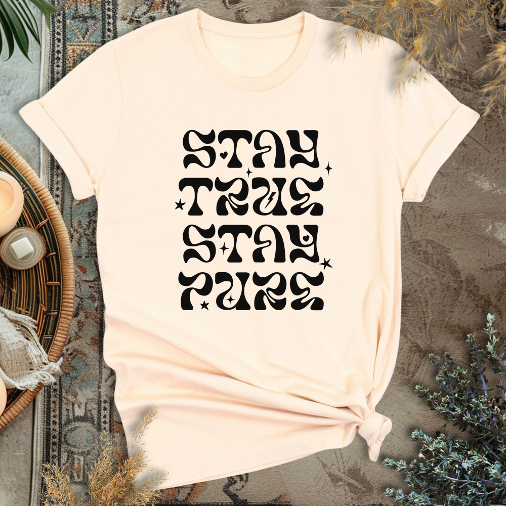 Stay True Stay Pure T-Shirt